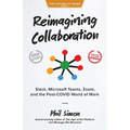 Reimagining Collaboration: Slack, Microsoft Teams, Zoom, and the Post-COVID World of Work