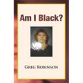 Am I Black?