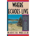 Where Echoes Live