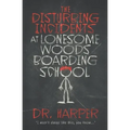 The Disturbing Incidents at Lonesome Woods Boarding School