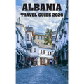Albania Travel Guide 2020