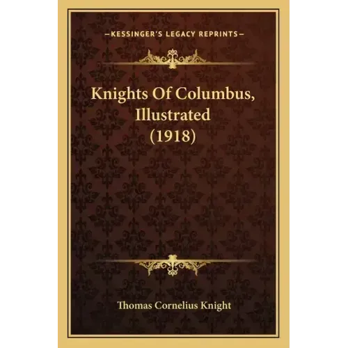 Knights Of Columbus, Illustrated (1918)