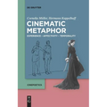 Cinematic Metaphor: Experience - Affectivity - Temporality