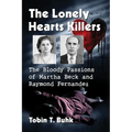 The Lonely Hearts Killers: The Bloody Passions of Martha Beck and Raymond Fernandez