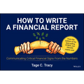 How to Write a Financial Report: Communicating Critical Financial Signs from the Numbers