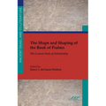 The Shape and Shaping of the Book of Psalms: The Current State of Scholarship