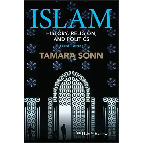 Islam: History, Religion, and Politics