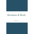 Abraham & Ruth