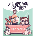 Why Are You Like This?: An Artbymoga Comic Collection
