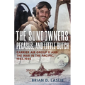 The Sundowners, Pegasus, and Little Butch: Carrier Air Group 11 and the War in the Pacific, 1943-1945
