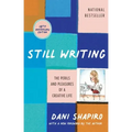 Still Writing: The Perils and Pleasures of a Creative Life (10th Anniversary Edition)