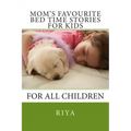Mom's Favourite Bed Time Stories for Kids: For All Children