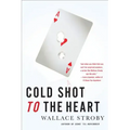 Cold Shot to the Heart
