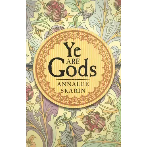 Ye Are Gods