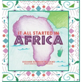It All Started in Africa