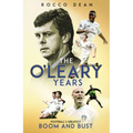 The O'Leary Years: Football's Greatest Boom and Bust