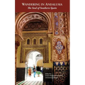 Wandering in Andalusia: The Soul of Southern Spain