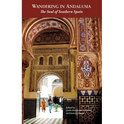 Wandering in Andalusia: The Soul of Southern Spain