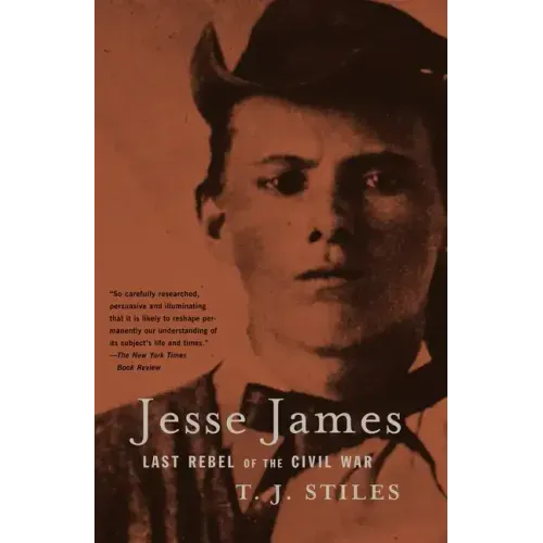 Jesse James: Last Rebel of the Civil War