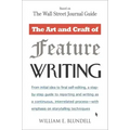 The Art and Craft of Feature Writing: Based on the Wall Street Journal Guide
