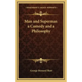 Man and Superman a Comedy and a Philosophy