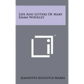 Life And Letters Of Mary Emma Woolley