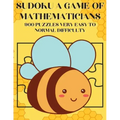 Sudoku A Game of Mathematicians 900 Puzzles Very Easy to Normal Difficulty