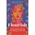 Flourish: The Extraordinary Journey Into Finding Your Best Self