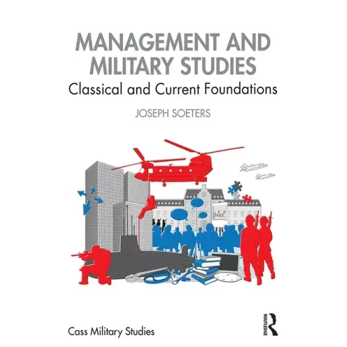 Management and Military Studies: Classical and Current Foundations
