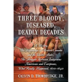 Three Bloody, Diseased, Deadly Decades: A History, The Beginning of Modern Canada and the United States, The Struggle between Indigenous Americans and