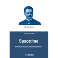 Spacetime: Minkowski's Papers on Spacetime Physics