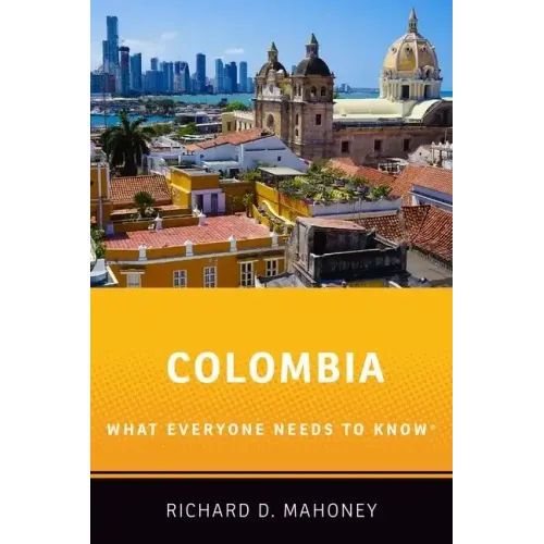 Colombia: What Everyone Needs to Know(R)
