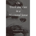 On Truth and Lies in a Nonmoral Sense