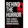 Behind the Horror: True Stories That Inspired Horror Movies