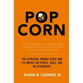 Popcorn: The Spiritual Trance State and Its Impact on People, Race, and Relationships