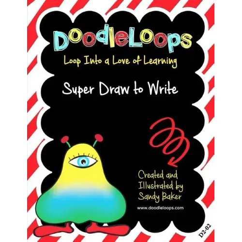 DoodleLoops Super Draw to Write: Loop Into a Love of Learning (Book 2)