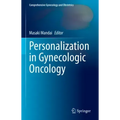 Personalization in Gynecologic Oncology