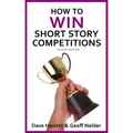 How to Win Short Story Competitions: Second Edition