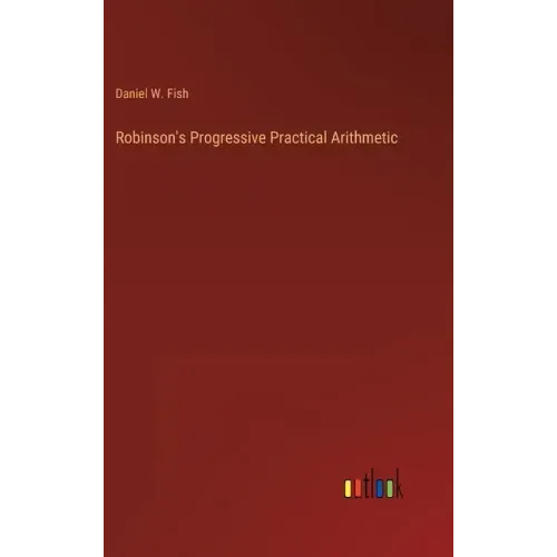 Robinson's Progressive Practical Arithmetic