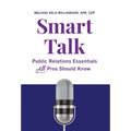 Smart Talk: Public Relations Essentials All Pros Should Know