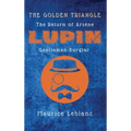 The Golden Triangle: The Return of Arsène Lupin, Gentleman-Burglar