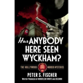 Has Anybody Here Seen Wyckham?