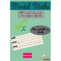 Mental Maths: 100 mental maths puzzles in three different difficulties