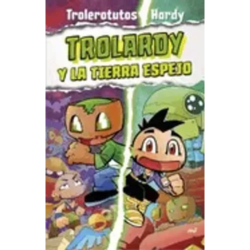Trolardy 3. Trolardy Y La Tierra Espejo / Trolardy and the Mirror Land