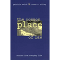 The Common Place of Law: Stories from Everyday Life