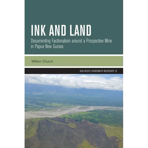 Ink and Land: Documenting Factionalism around a Prospective Mine in Papua New Guinea