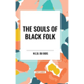 The Souls of Black Folk (an African American Heritage Book)
