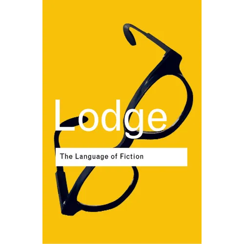 The Language of Fiction: Essays in Criticism and Verbal Analysis of the English Novel