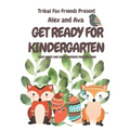 Alex & Ava's Big Kinder-Ready Book Tribal Fox Friends Pre-School Sight Word Tracing What my child needs to know before Kindergarten Rhyming words Alex