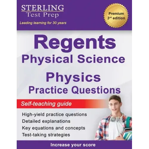 Regents Physics Practice Questions: New York Regents Physical Science Physics Practice Questions with Detailed Explanations